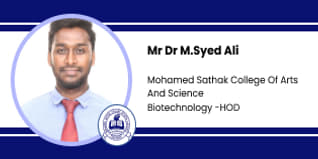 Mohamed Sathak College of Arts and Science, Chennai, Head of Biotechnology Department: Mr. Dr. M.Syed Ali Interview